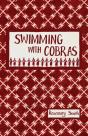 Swimming With Cobras - Preview