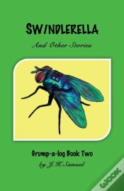 Capa do artigo Swindlerella And Other Stories (Grump-A-Log Book 2)