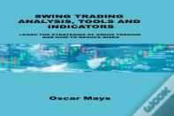 Swing Trading Analysis, Tools And Indicators