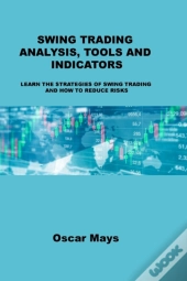Swing Trading Analysis, Tools And Indicators