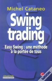 Swing Trading ; Easy Swing : Une Methode A La Portee De Tous