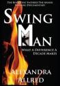 Swingman: What A Difference A Decade Mak - Preview