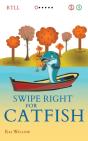 Swipe Right For Catfish - Preview