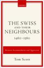 Swiss And Their Neighbours, 1460-1560 - Preview