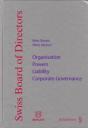 Swiss Board Of Directors ; Organisation, Powers, Liability ; Corporate Governance - Preview