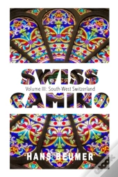 Swiss Camino - Volume Iii