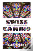 Swiss Camino - Volume Iii