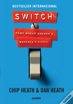 Capa do artigo Switch - Como Mudar Quando a Mudança é Difícil