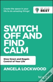 Switch Off And Find Calm