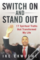 Switch On And Stand Out