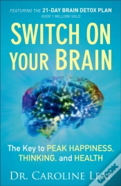Capa do artigo Switch On Your Brain Â€“ The Key To Peak Happiness, Thinking, And Health