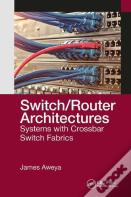 Switch/Router Architectures
