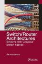Switch/Router Architectures - Preview