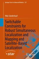 Switchable Constraints For Robust Simultaneous Localization And Mapping And Satellite-Based Localization