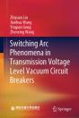 Switching Arc Phenomena In Transmission Voltage Level Vacuum Circuit Breakers - Preview