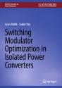 Switching Modulator Optimization In Isolated Power Converters - Preview