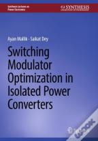 Switching Modulator Optimization In Isolated Power Converters