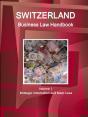 Switzerland Business Law Handbook Volume 1 Strategic Information And Basic Laws - Preview