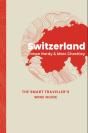 Switzerland: The Smart Traveller'S Wine Guide - Preview