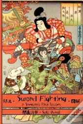 Sword Fighting: A Samurai'S First Lesson
