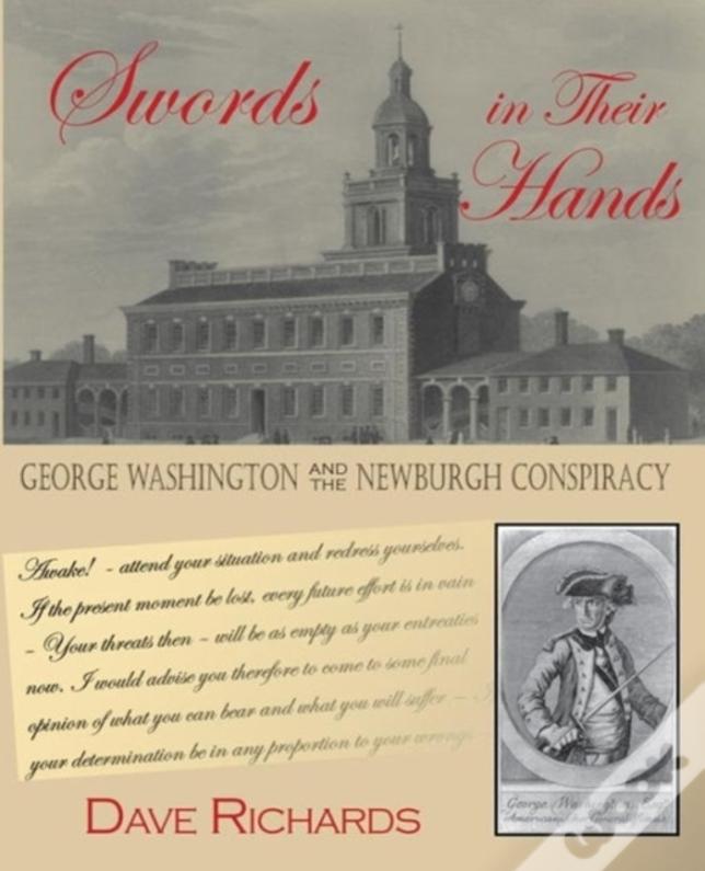 Swords In Their Hands: George Washington Andthe Newburgh Conspiracy