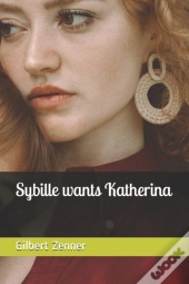 Sybille Wants Katherina