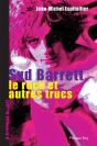Syd Barrett, Le Rock Et Autres Trucs - Preview