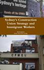 Sydney'S Construction Union Strategy And Immigrant Workers - Preview