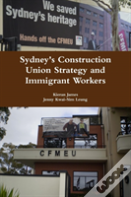 Sydney'S Construction Union Strategy And Immigrant Workers