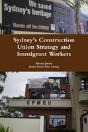 Sydney'S Construction Union Strategy And Immigrant Workers - Preview