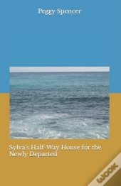 Sylva'S Half-Way House For The Newly Departed