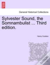 Sylvester Sound, The Somnambulist ... Th