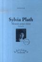 Sylvia Plath ; Mourir Pour Vivre - Preview