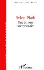 Sylvia Plath : Une Écriture Embryonnaire - Preview