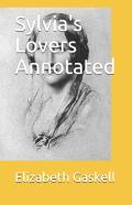 Sylvia'S Lovers Annotated