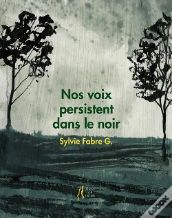 Capa do artigo Sylvie Fabre G. - Nos Voix Persistent Dans Le Noir