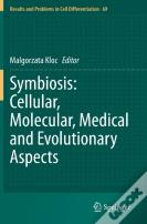 Symbiosis: Cellular, Molecular, Medical And Evolutionary Aspects