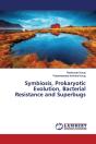 Symbiosis, Prokaryotic Evolution, Bacterial Resistance And Superbugs - Preview