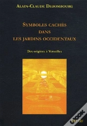 Capa do artigo Symboles Cachés Dans Les Jardins Occidentaux ; Des Origines À Versailles