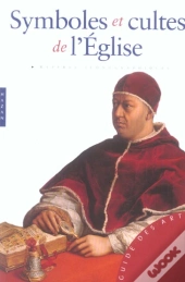 Symboles Et Cultes De L'Eglise