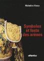 Symboles Et Faste Des Arènes - Preview
