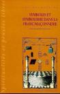Symboles Et Symbolisme De La Franc-Maçonnerie : Tome 1 : Histoire Et Historiographie - Preview