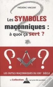Symboles Maçonniques ; À Quoi Ca Sert