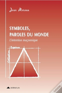 Capa do artigo Symboles, Paroles Du Monde ; L'Intention Maçonnique