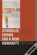 Symbolic Forms For A New Humanity