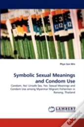 Symbolic Sexual Meanings And Condom Use