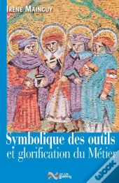 Symbolique Des Outils Et Glorification Du Metier