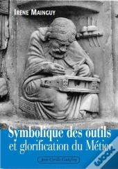 Symbolique Des Outils Et Glorification Du Metier