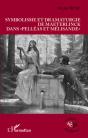 Symbolisme Et Dramaturgie De Maeterlinck Dans Pelléas Et Mélisande - Preview
