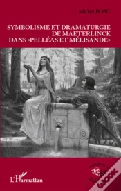 Capa do artigo Symbolisme Et Dramaturgie De Maeterlinck Dans Pelléas Et Mélisande
